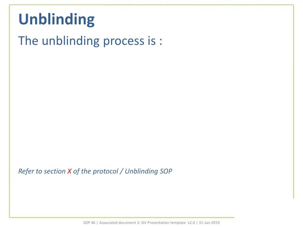 unblinding the unblinding process is