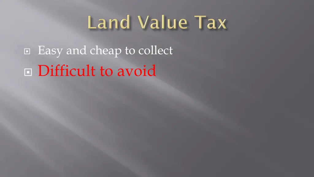 easy and cheap to collect difficult to avoid