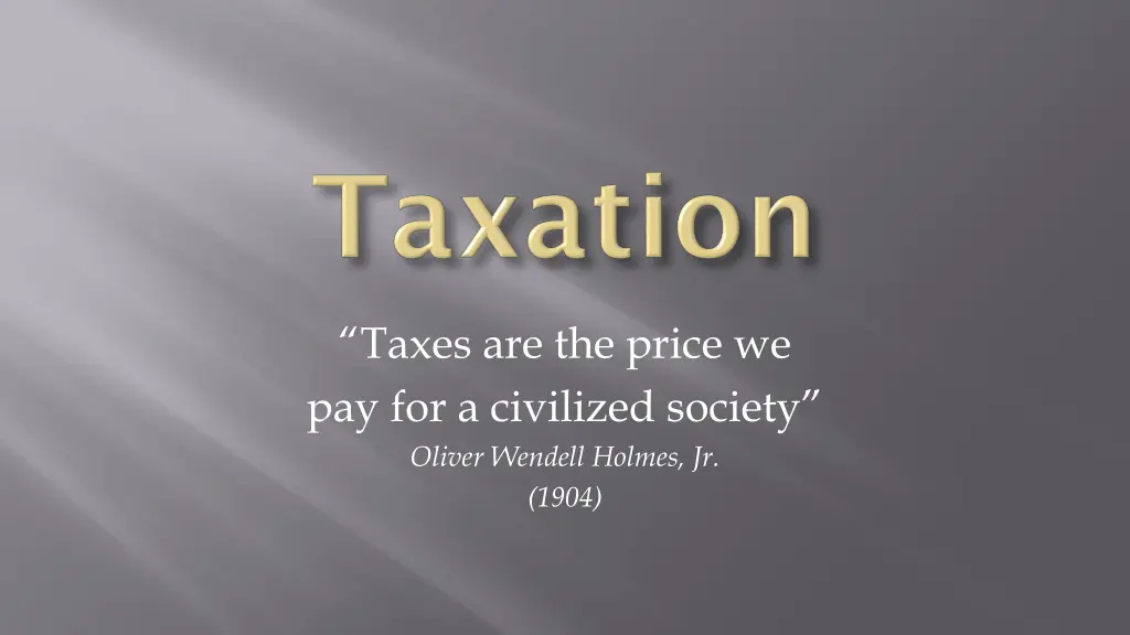 taxes are the price we pay for a civilized