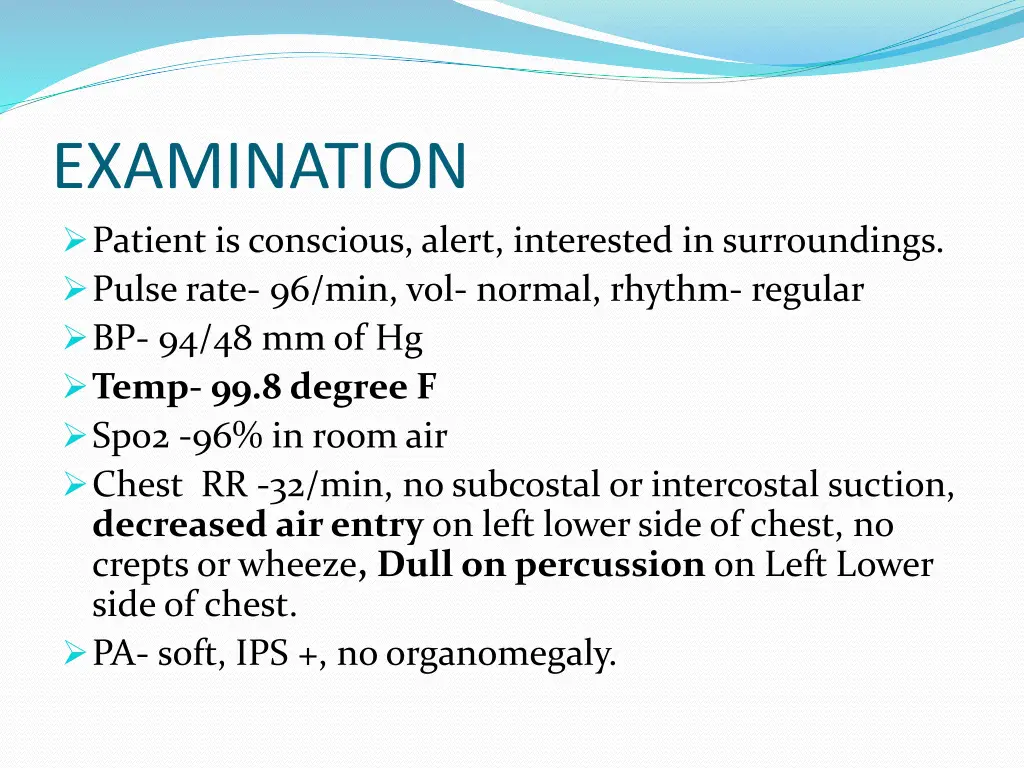 examination patient is conscious alert interested