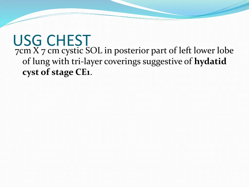 usg chest 7cm x 7 cm cystic sol in posterior part