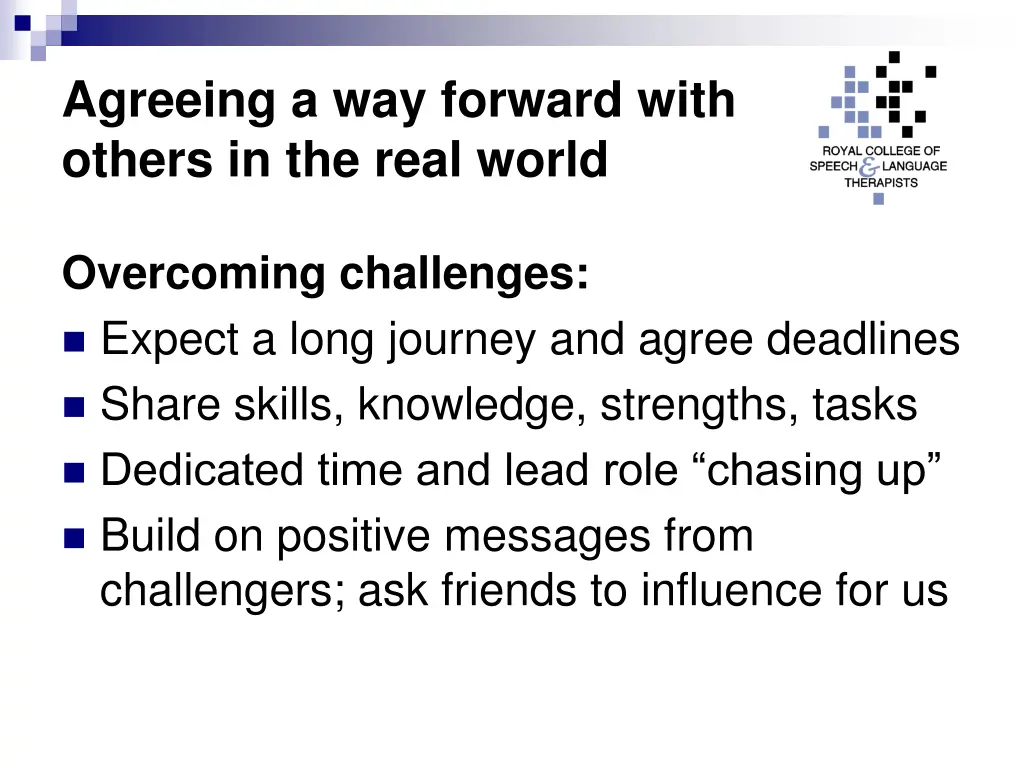 agreeing a way forward with others in the real 2