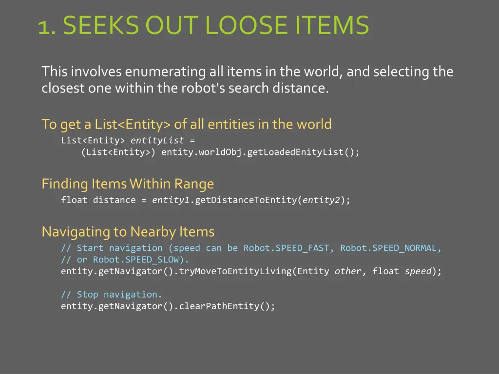 1 seeks out loose items
