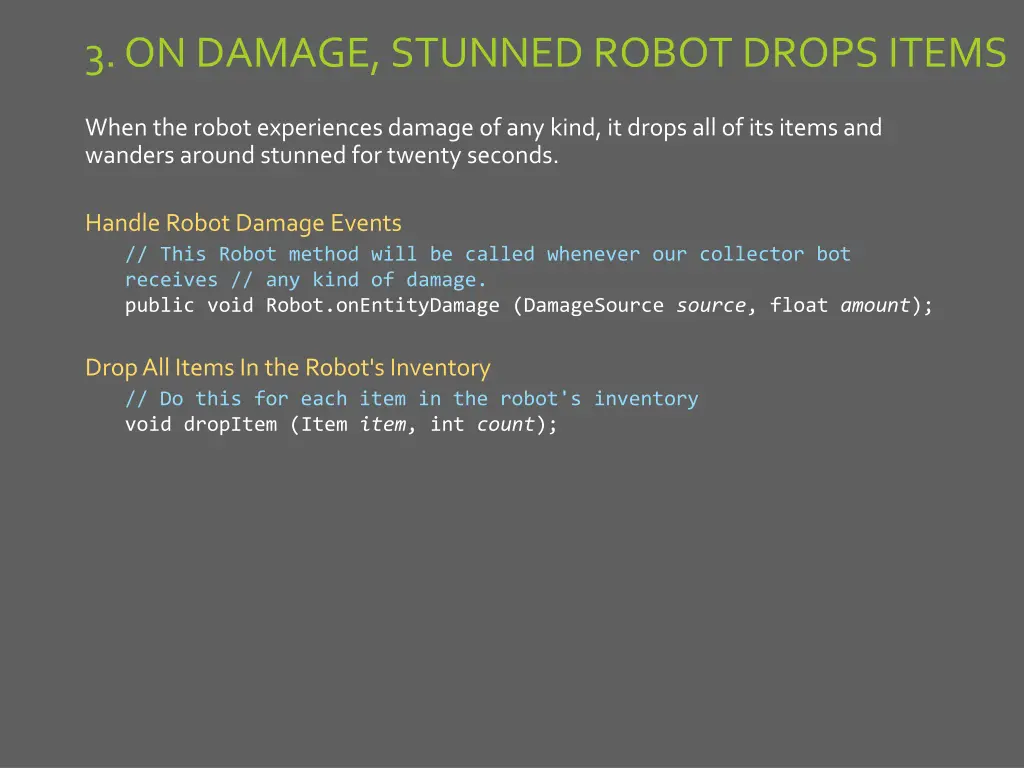 3 on damage stunned robot drops items