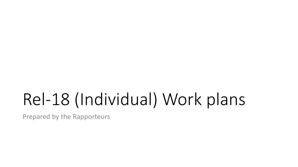 rel 18 individual work plans prepared