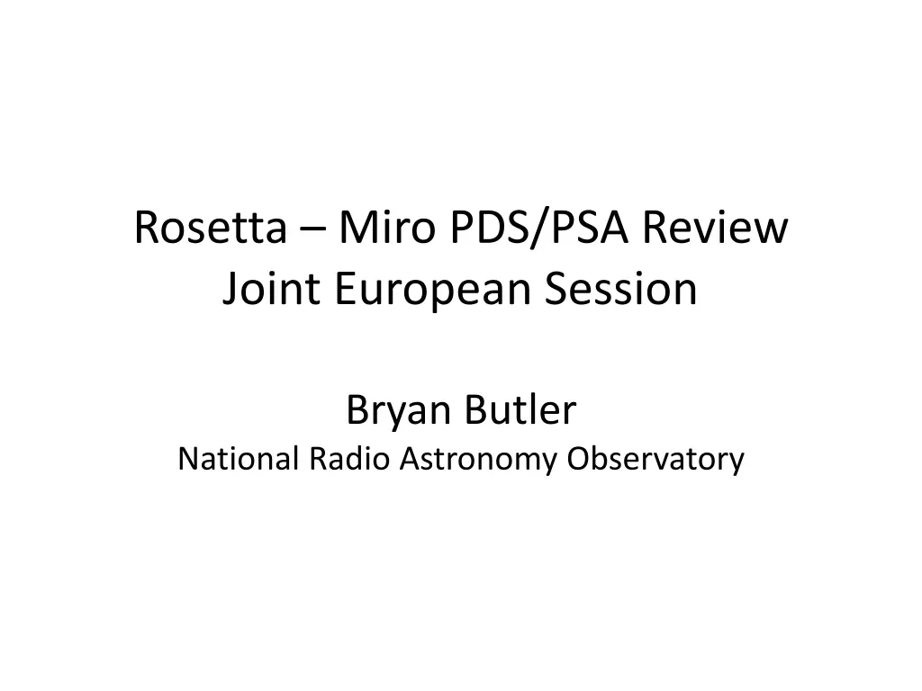 rosetta miro pds psa review joint european session