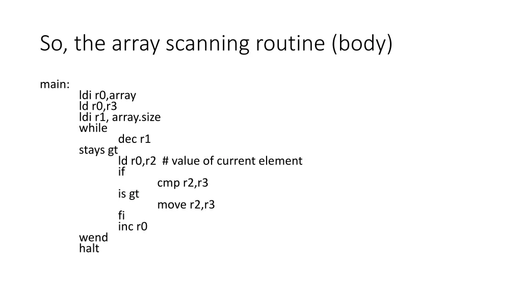 so the array scanning routine body