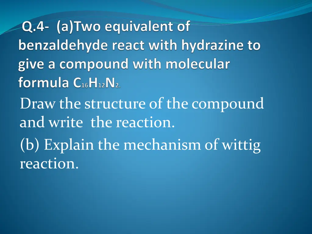 draw the structure of the compound and write