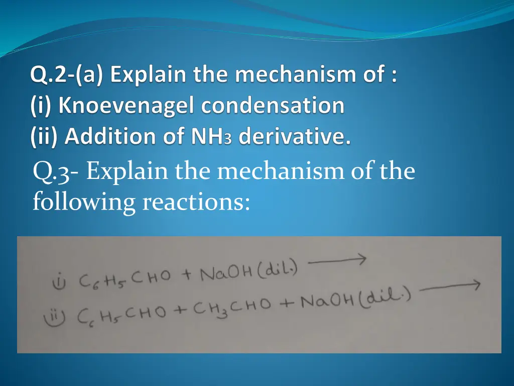 q 3 explain the mechanism of the following