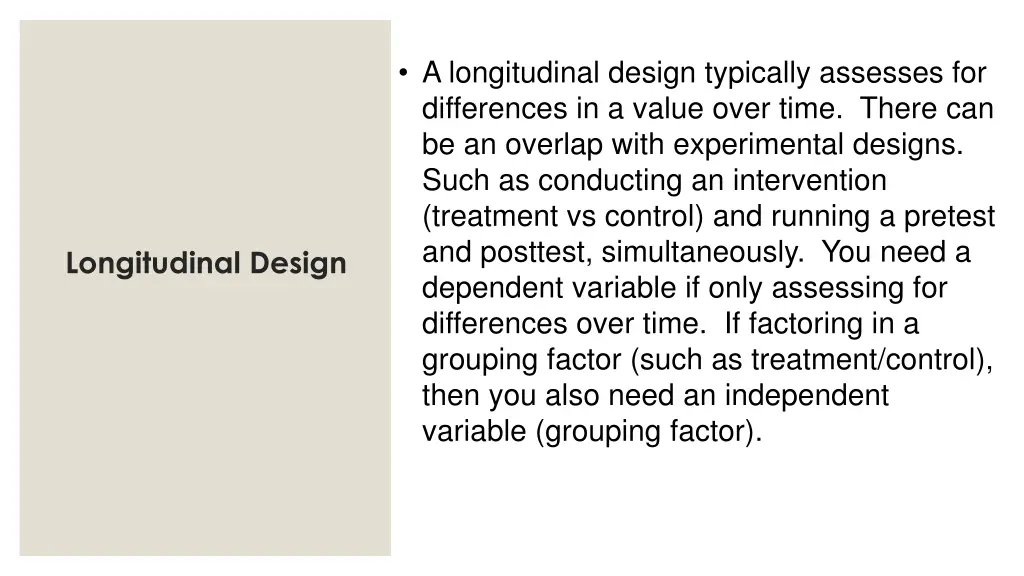 a longitudinal design typically assesses