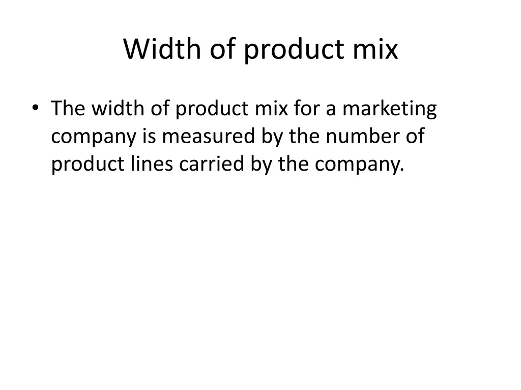 width of product mix