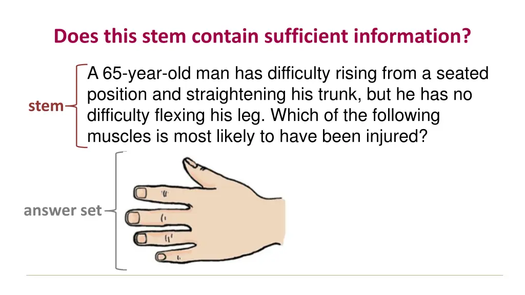does this stem contain sufficient information