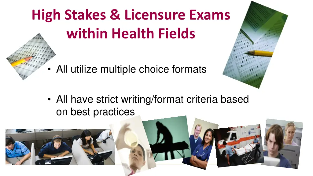 high stakes licensure exams within health fields
