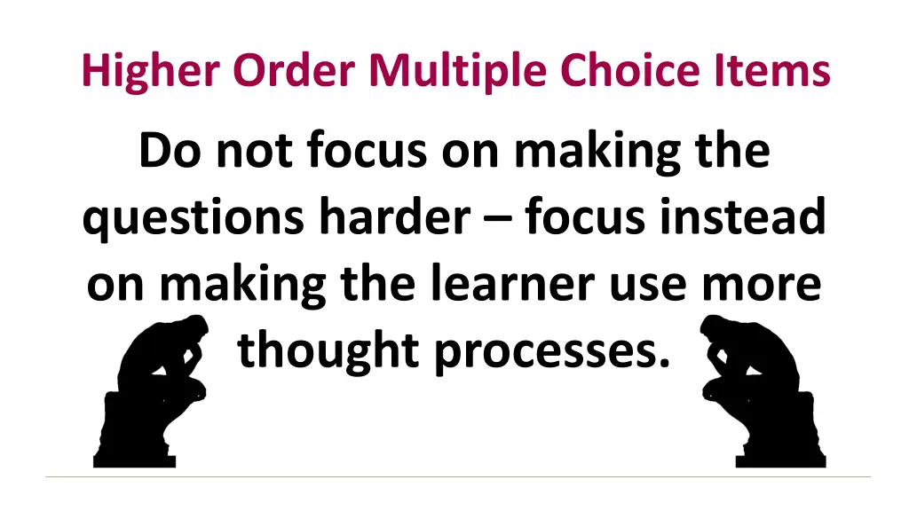higher order multiple choice items do not focus