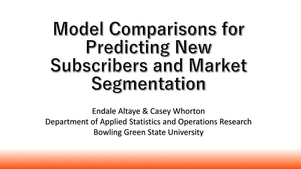model comparisons for predicting new subscribers