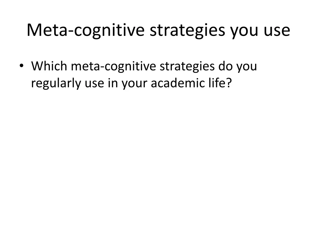 meta cognitive strategies you use