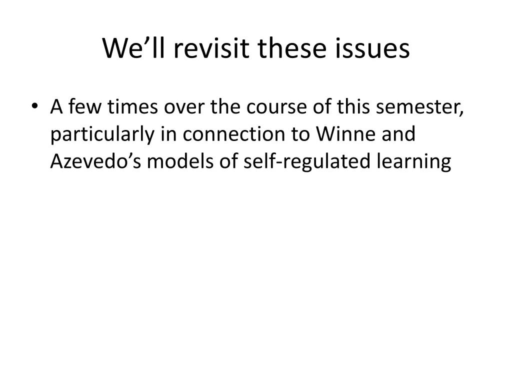 we ll revisit these issues