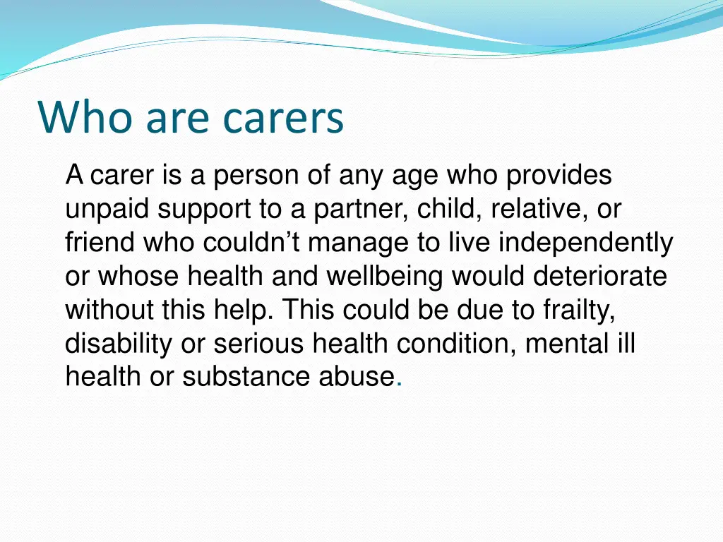 who are carers a carer is a person