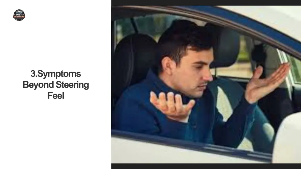 3 symptoms beyond steering feel