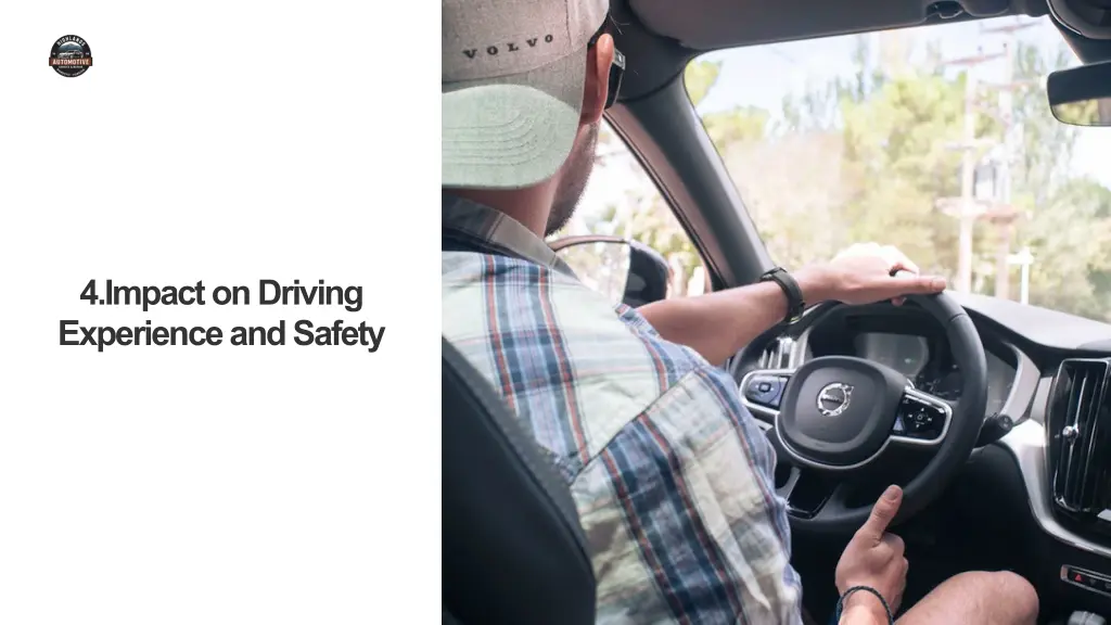 4 impact on driving experience and safety