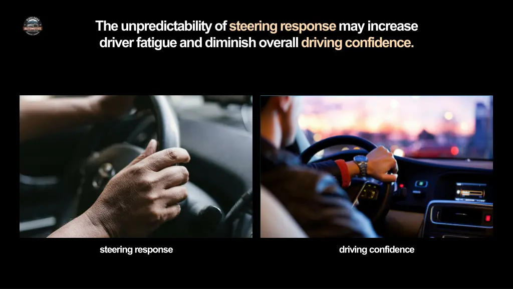 the unpredictability of steering response