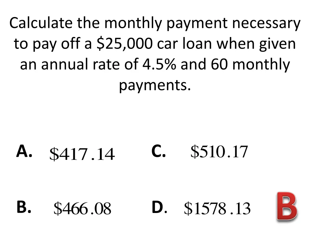 calculate the monthly payment necessary