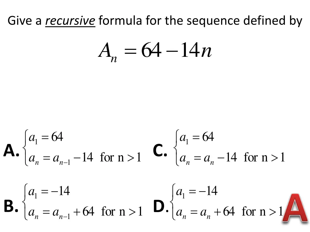 give a recursive formula for the sequence defined