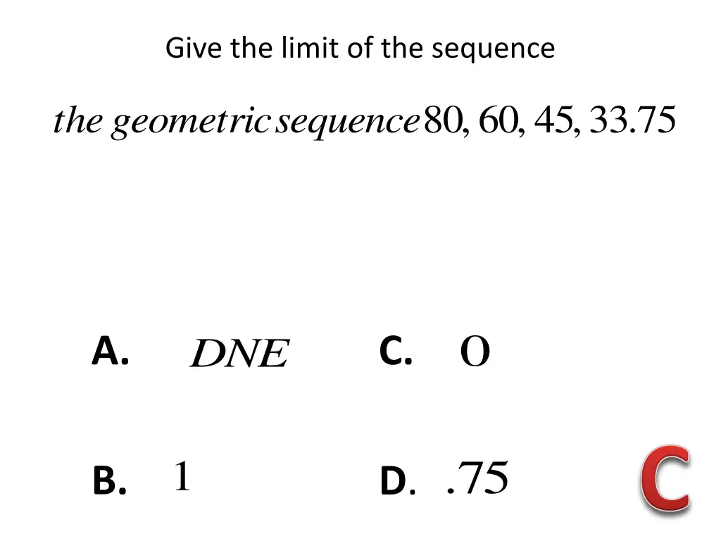 give the limit of the sequence