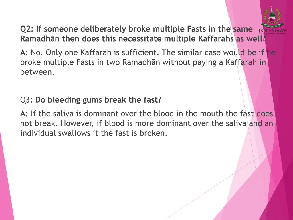 q2 if someone deliberately broke multiple fasts