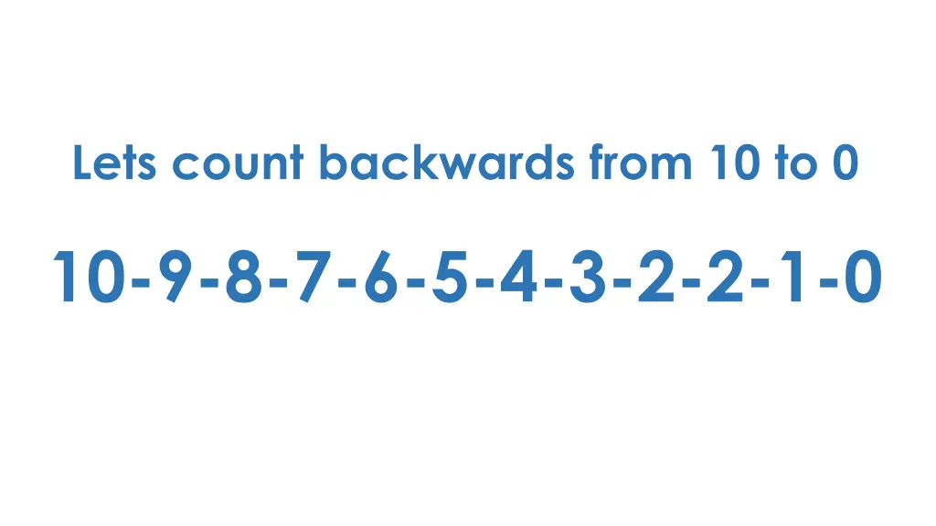 lets count backwards from 10 to 0