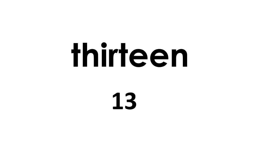thirteen