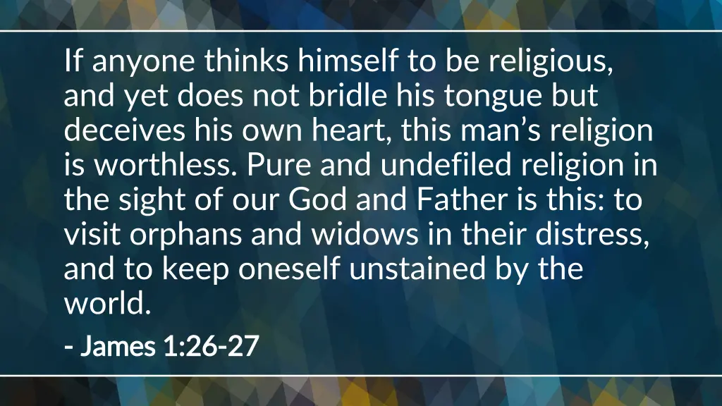 if anyone thinks himself to be religious