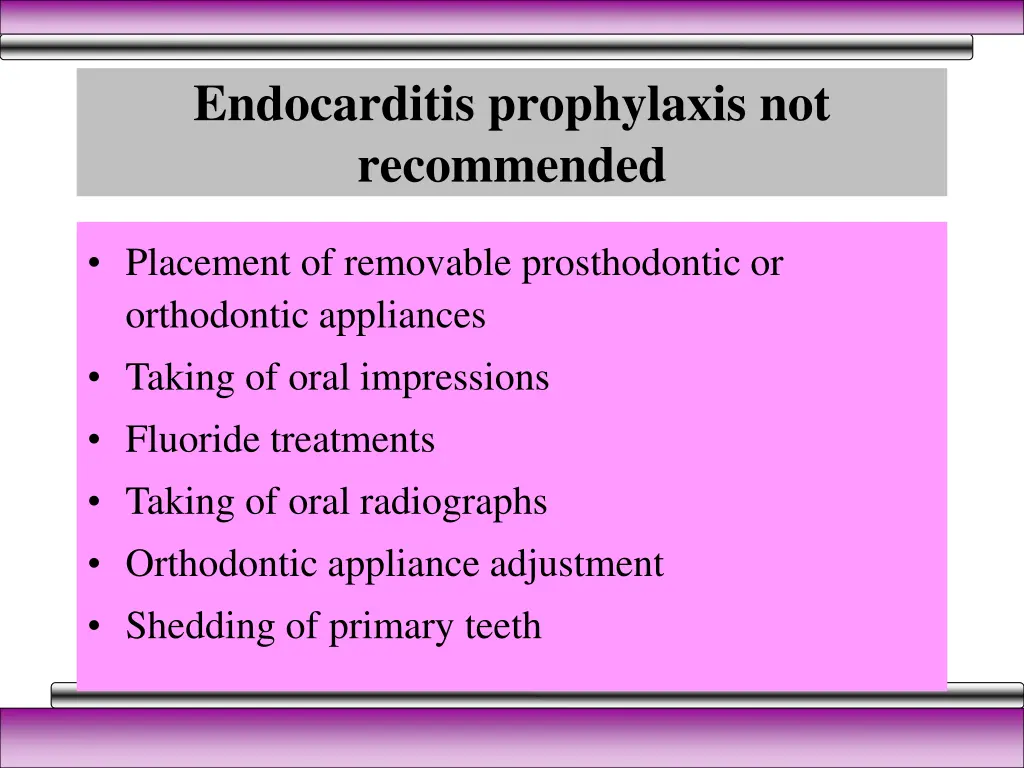 endocarditis prophylaxis not recommended
