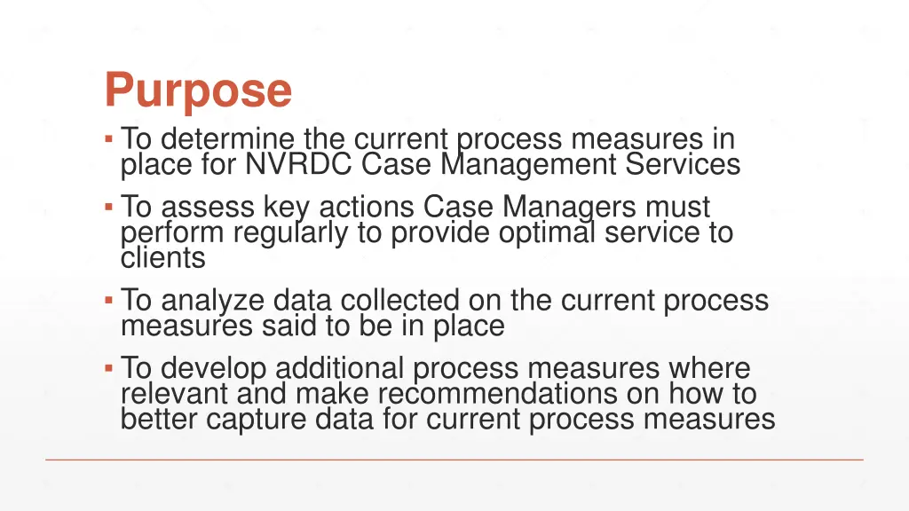 purpose to determine the current process measures