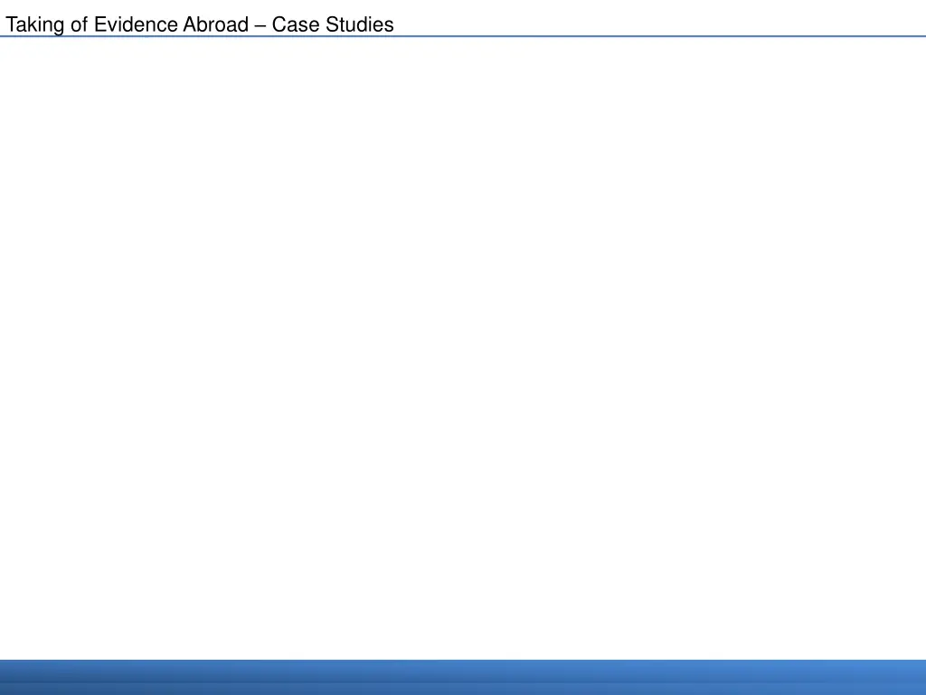 taking of evidence abroad case studies 6