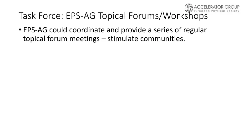task force eps ag topical forums workshops