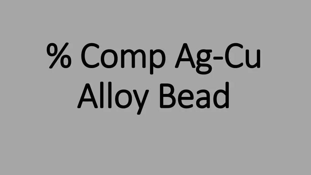 comp ag comp ag cu alloy bead alloy bead