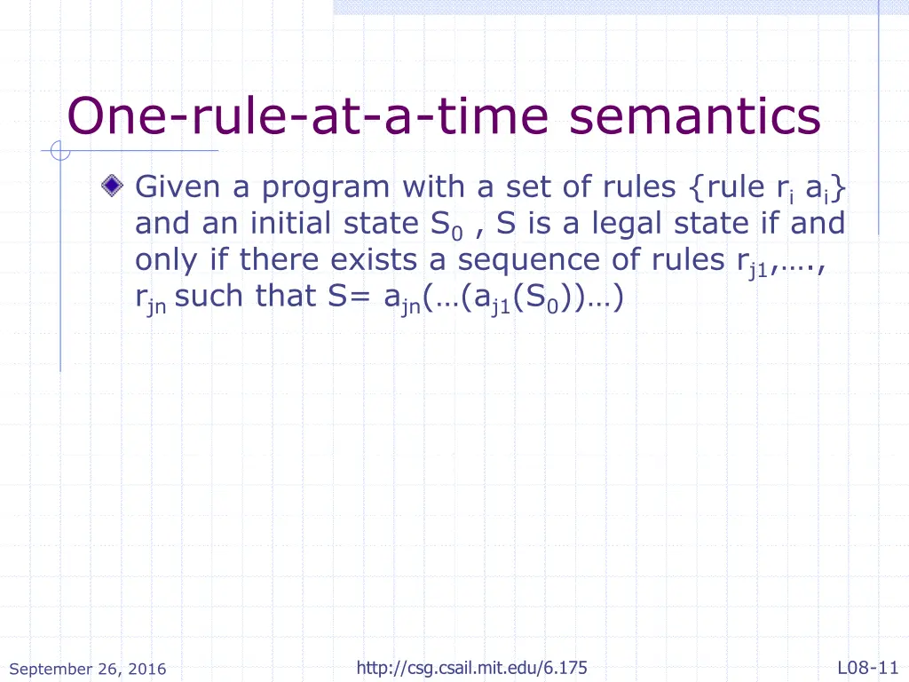 one rule at a time semantics