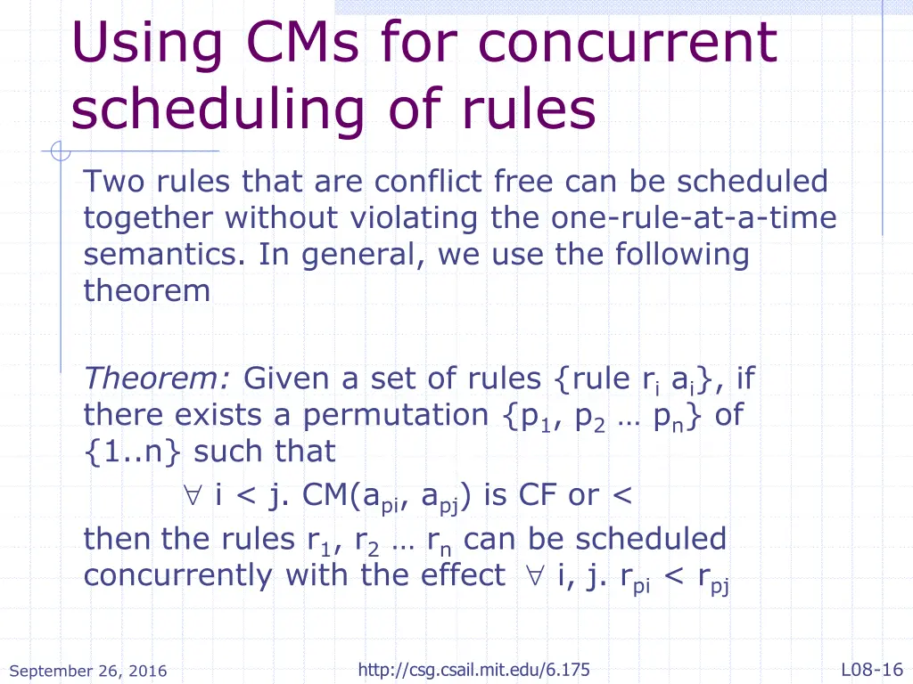 using cms for concurrent scheduling of rules