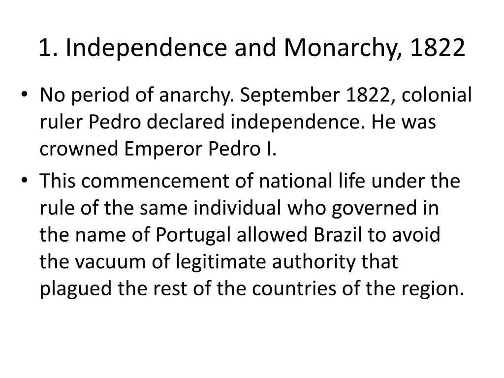 1 independence and monarchy 1822