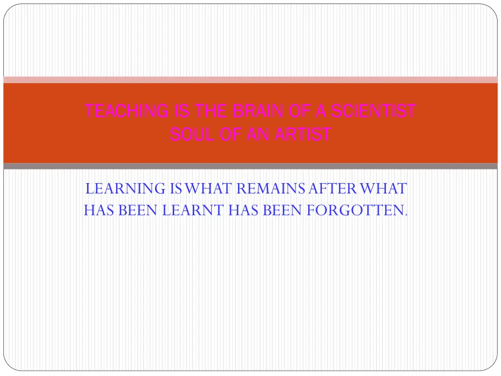 teaching is the brain of a scientist soul