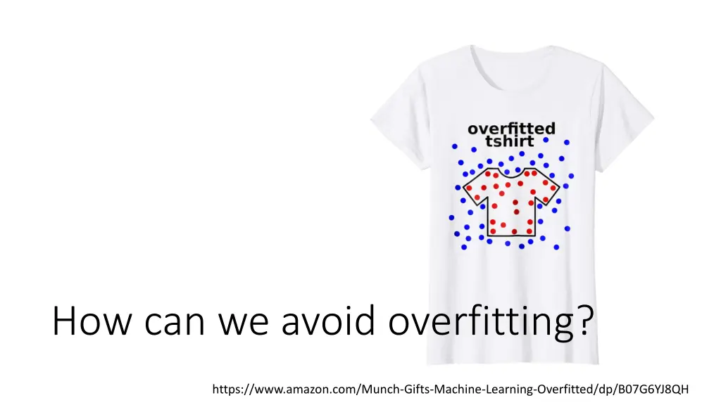 how can we avoid overfitting