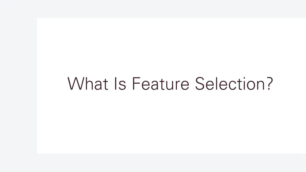 what is feature selection