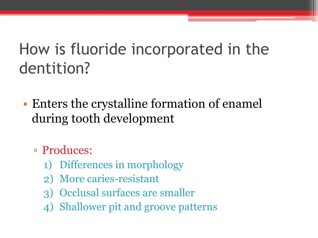 how is fluoride incorporated in the dentition