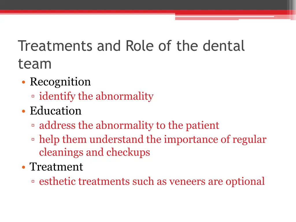 treatments and role of the dental team