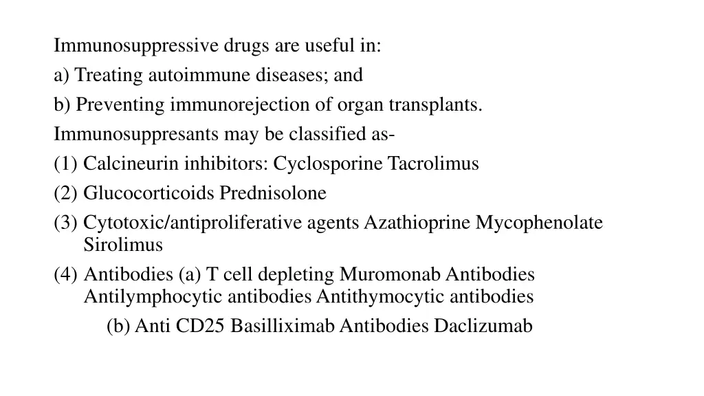 immunosuppressive drugs are useful in a treating