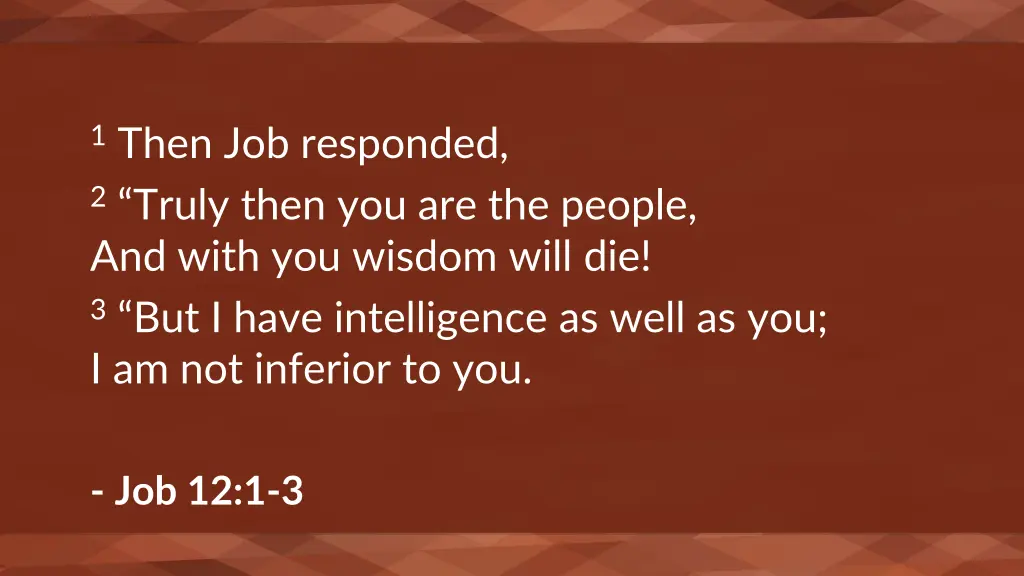 1 then job responded 2 truly then