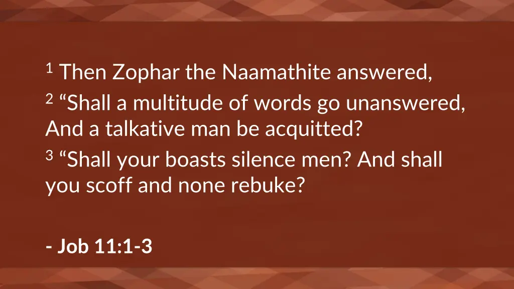 1 then zophar the naamathite answered 2 shall