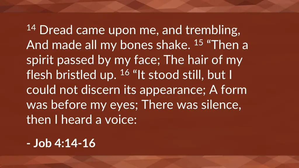 14 dread came upon me and trembling and made