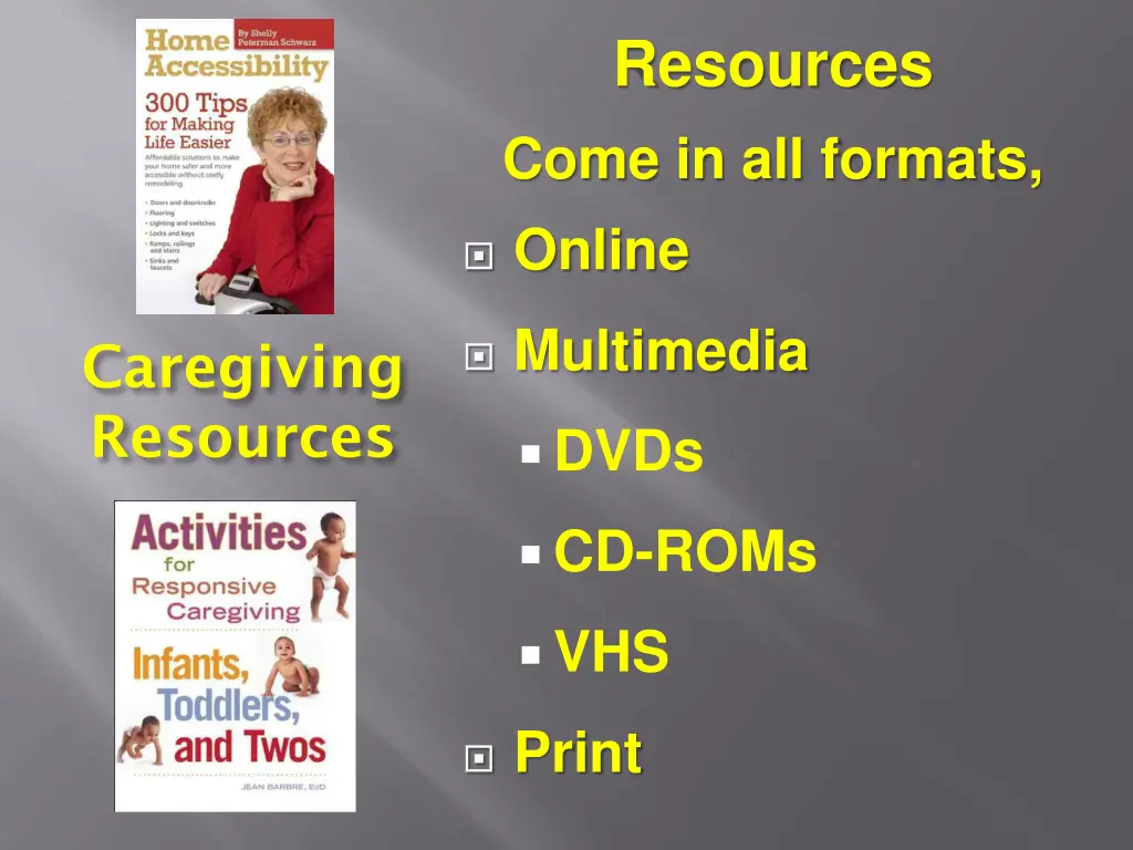 resources come in all formats